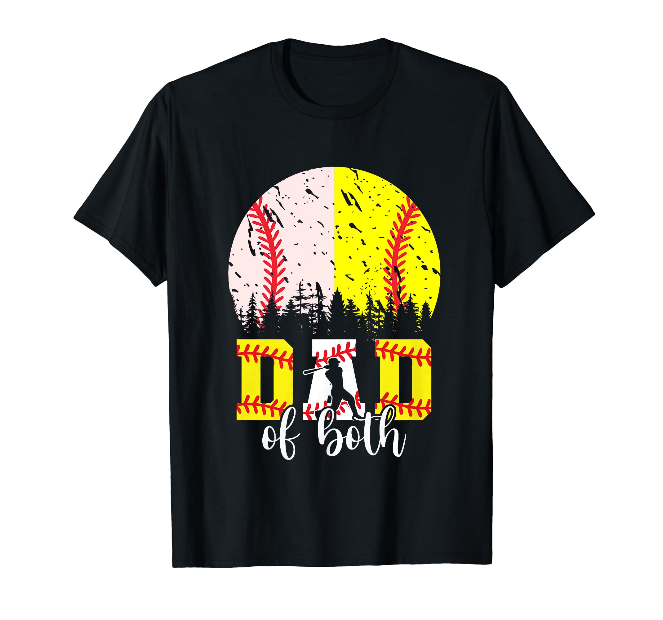 Dad Both Baseball Softball Fathers Day T-Shirt - Unique Graphic Men Women - T-Shirt, Sweatshirt, Hoodie