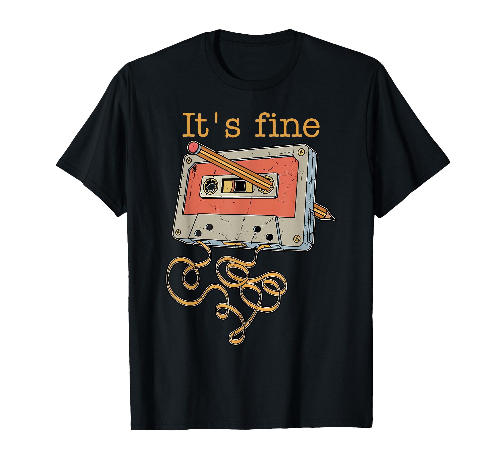 Its Fine Cassette Tape Pencil 80S 90S T-Shirt - Novelty Apparel for Adults - T-Shirt, Sweatshirt, Hoodie