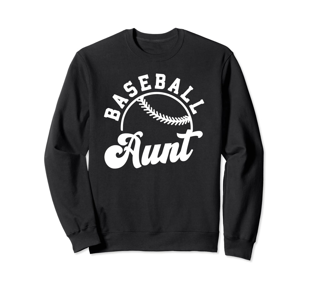 Baseball Aunt Matching Baseball Sweatshirt - Fun Novelty Design Men Women - T-Shirt, Sweatshirt, Hoodie