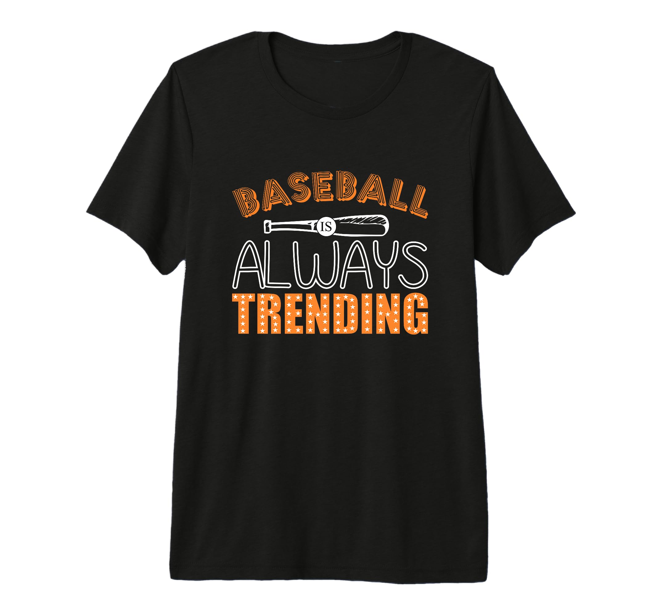 Baseball Is Always Trending Baseball T-Shirt - Fun Novelty Design Unisex - T-Shirt, Sweatshirt, Hoodie