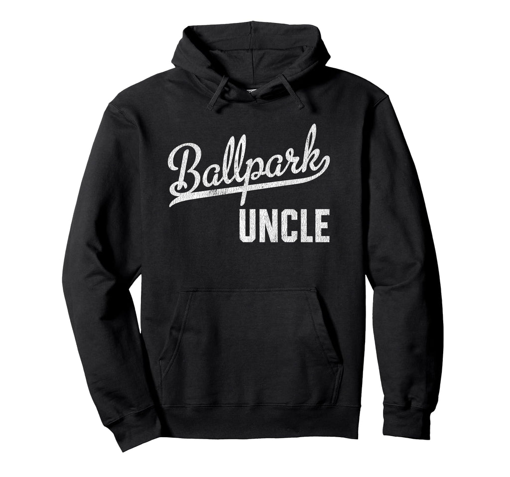 Ballpark Uncle Ballers Baseball Hoodie - Casual Everyday Wear Unisex - T-Shirt, Sweatshirt, Hoodie