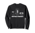 Never Forget Funny Cassette Floppy Sweatshirt - Aesthetic Graphic Unisex - T-Shirt, Sweatshirt, Hoodie