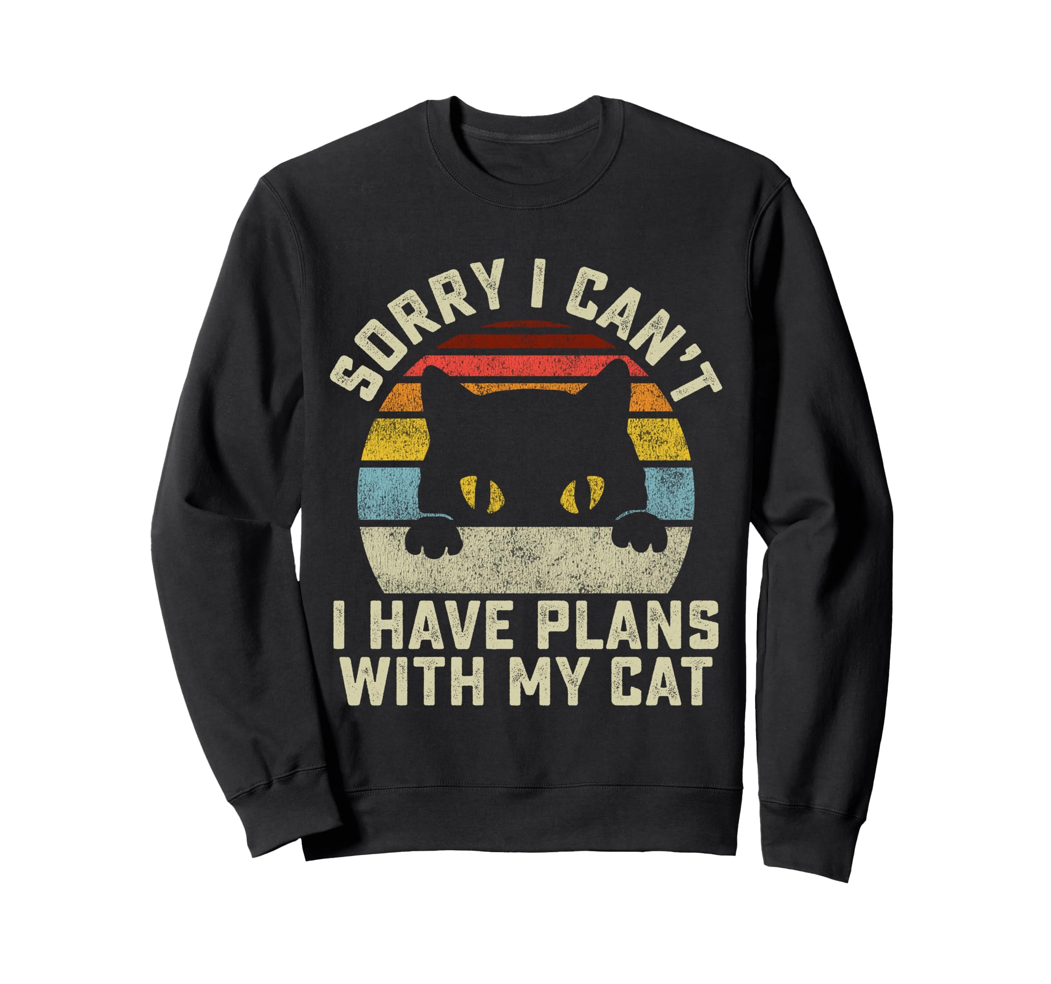 Sorry I Cant I Have Plans My Cat Sweatshirt - Aesthetic Graphic for Adults - T-Shirt, Sweatshirt, Hoodie