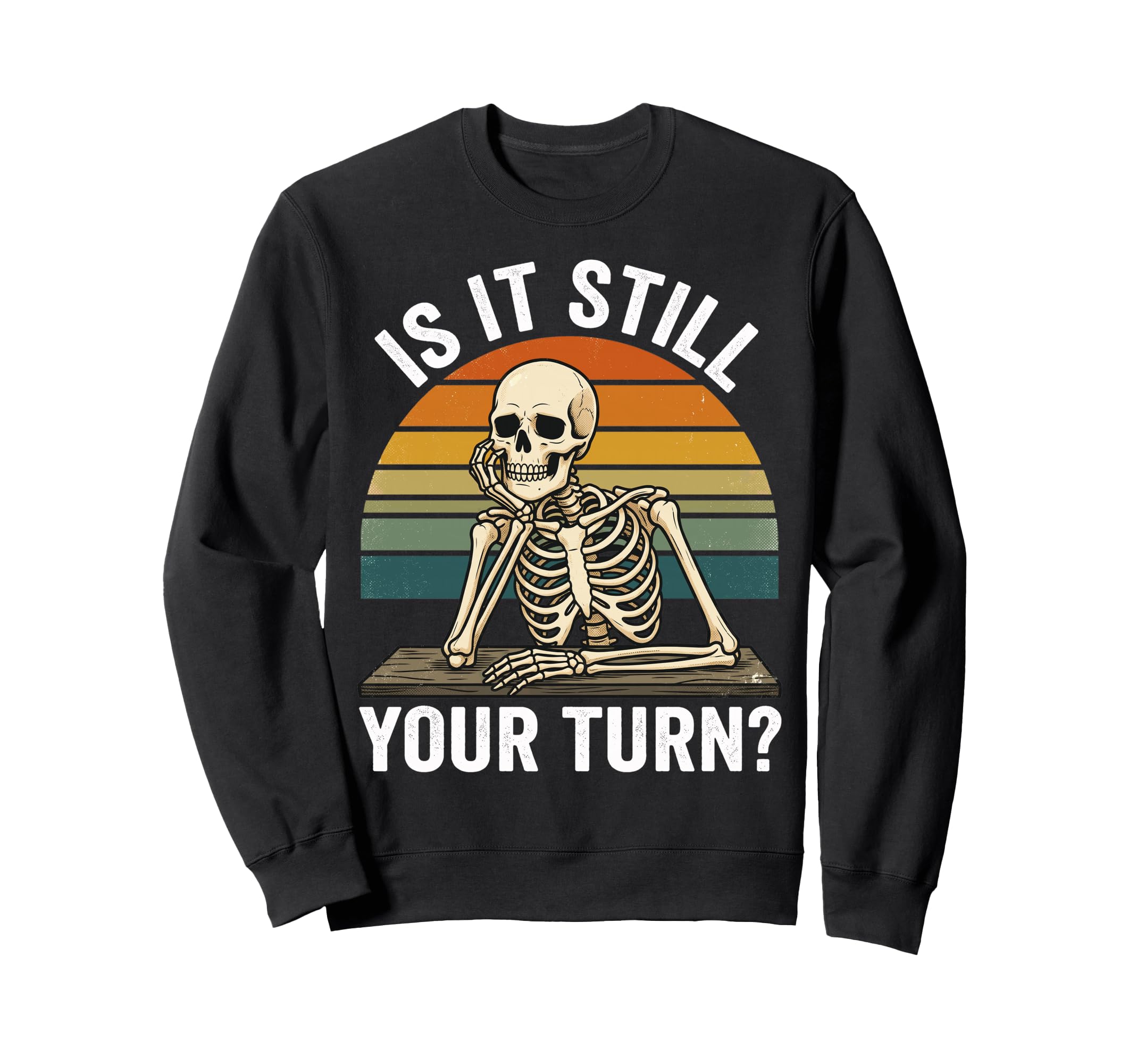 Funny Skeleton Is It Still Your Sweatshirt - Custom Art Print for Adults - T-Shirt, Sweatshirt, Hoodie