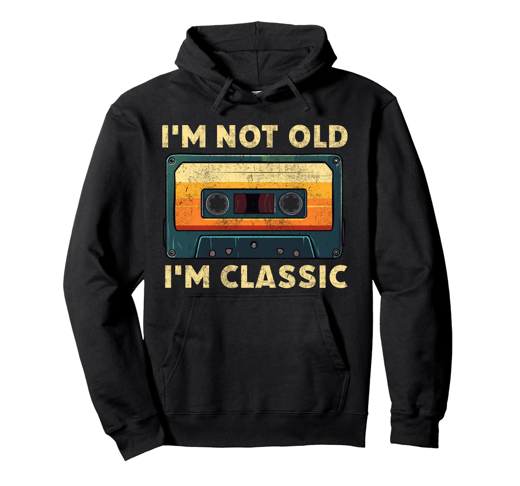 Im Not Old Im Funny Cassette Tape Hoodie - Fun Novelty Design for Adults - T-Shirt, Sweatshirt, Hoodie