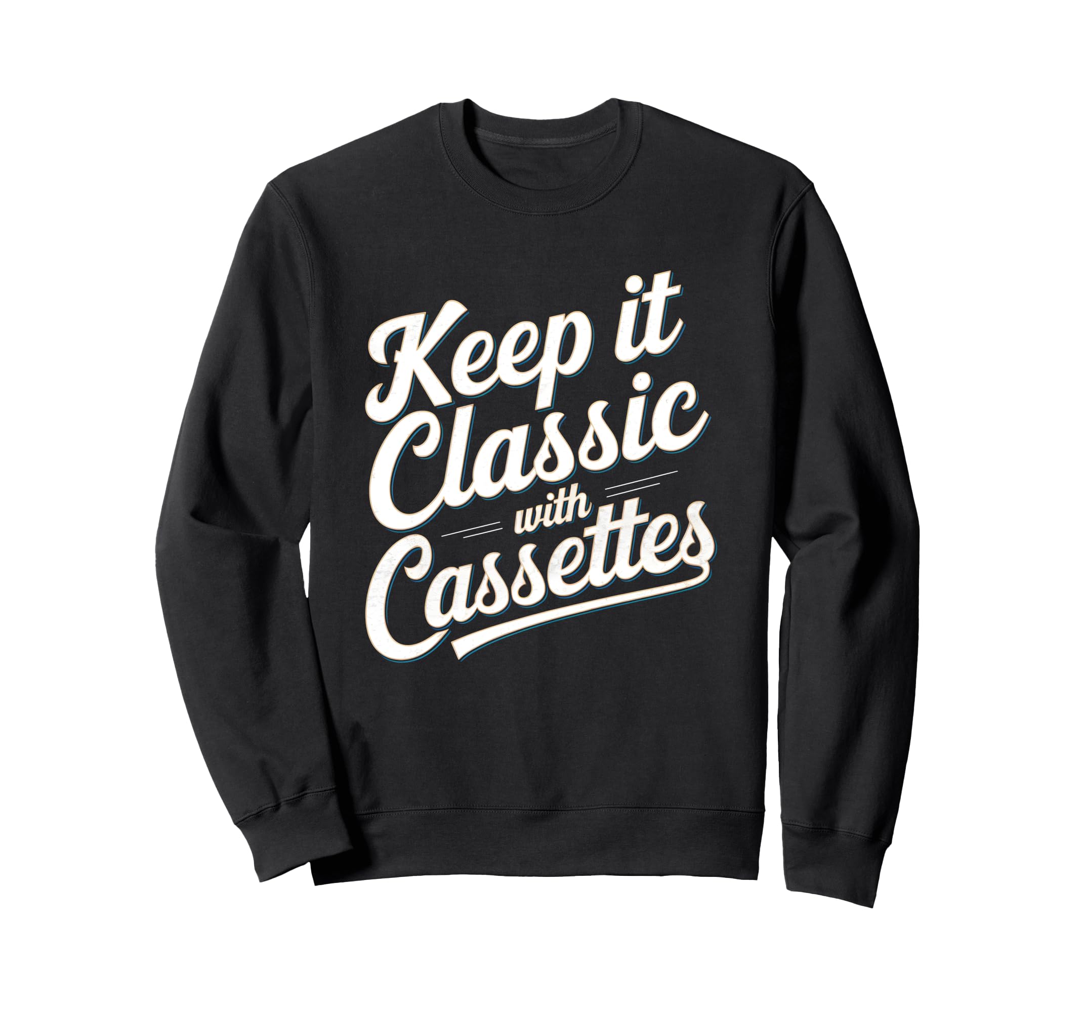 Keep It Cassettes Cassette Tape Sweatshirt - Trendy Graphic Men Women - T-Shirt, Sweatshirt, Hoodie