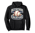 Bleacher Creature Baseball Fan Supporter Hoodie - Streetwear Style Unisex - T-Shirt, Sweatshirt, Hoodie