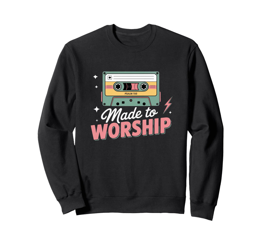 Made To Worship Psalm 150 Sweatshirt - Aesthetic Graphic Men Women - T-Shirt, Sweatshirt, Hoodie