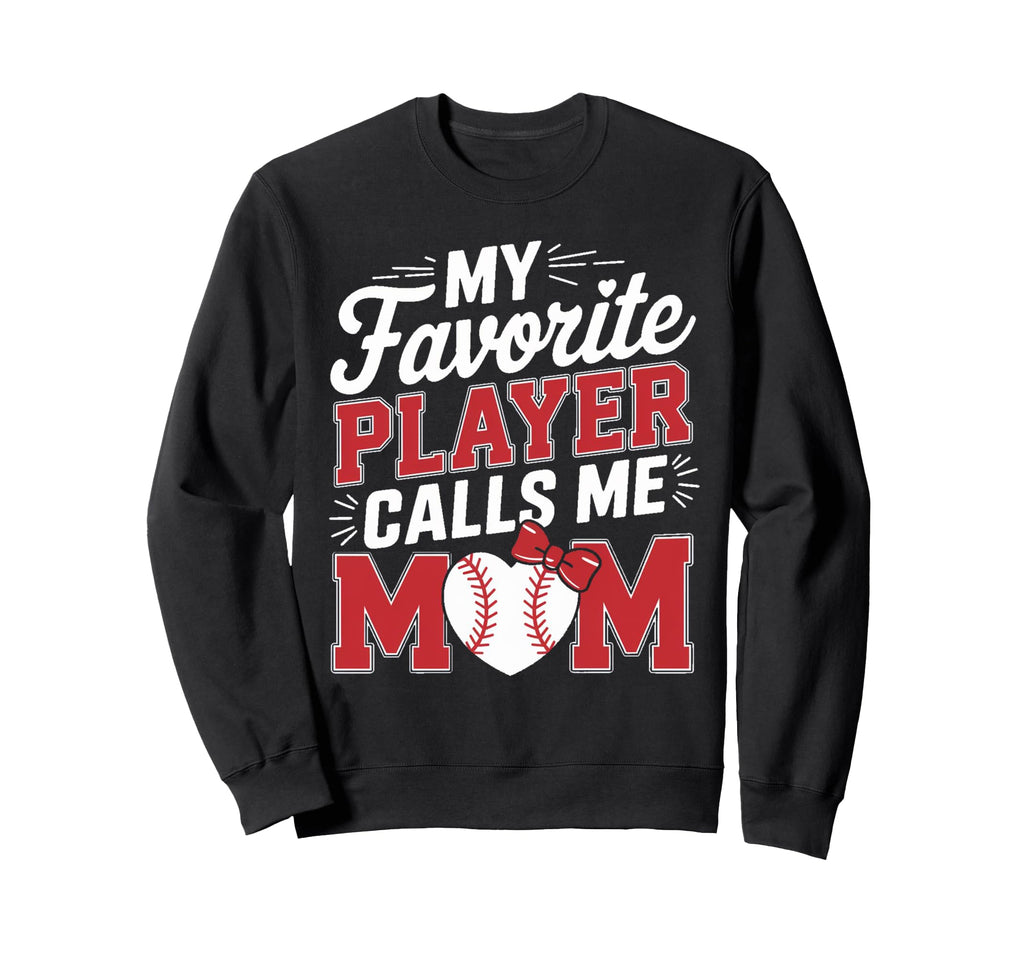 My Favorite Player Calls Me Mom Sweatshirt - Minimalist Print for Adults - T-Shirt, Sweatshirt, Hoodie