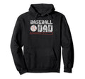 Baseball Dad Family Hero Coach Fathers Hoodie - Streetwear Style Men Women - T-Shirt, Sweatshirt, Hoodie