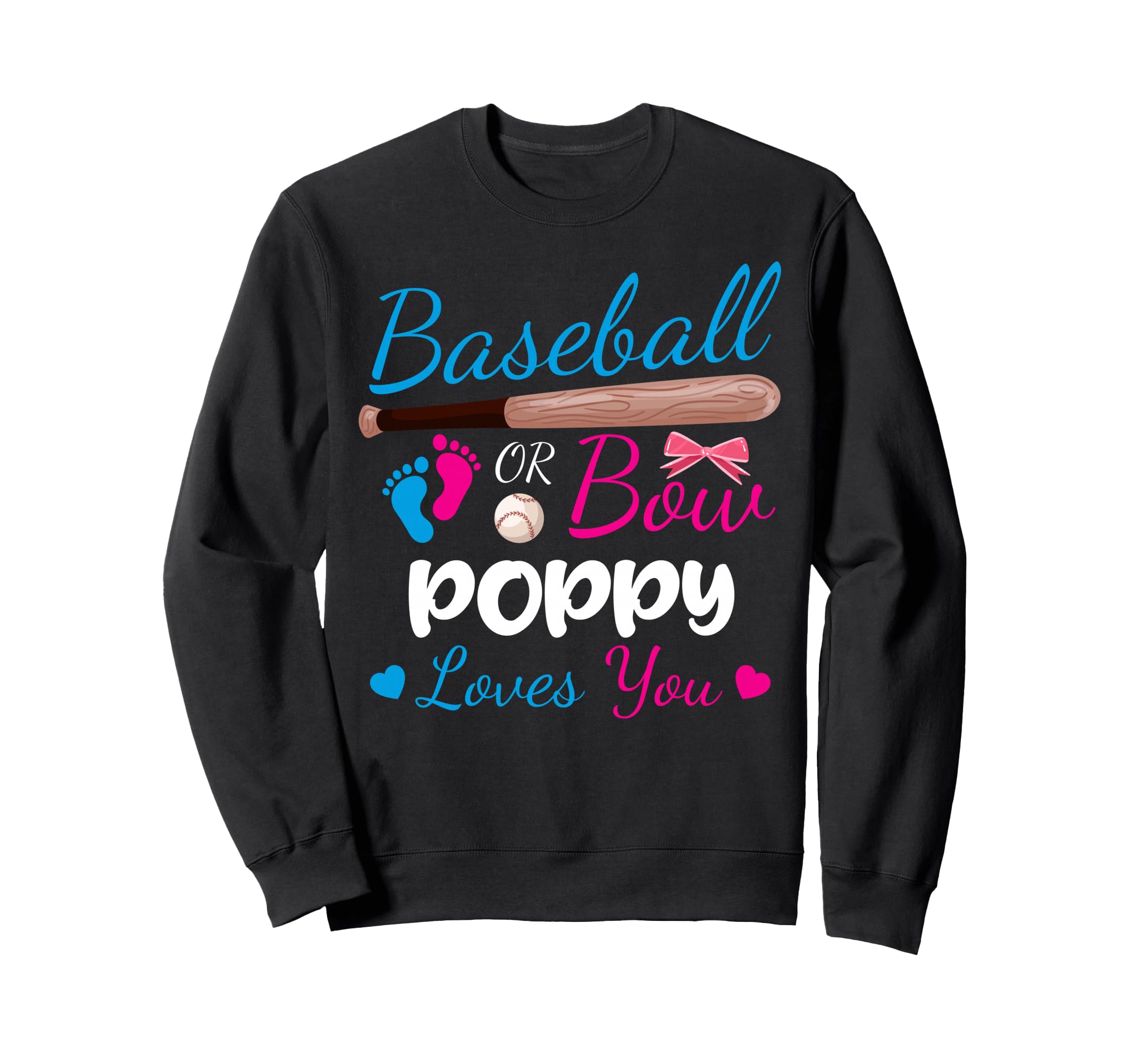 Baseball Or Bow Poppy Loves You Sweatshirt - Novelty Apparel for Adults - T-Shirt, Sweatshirt, Hoodie