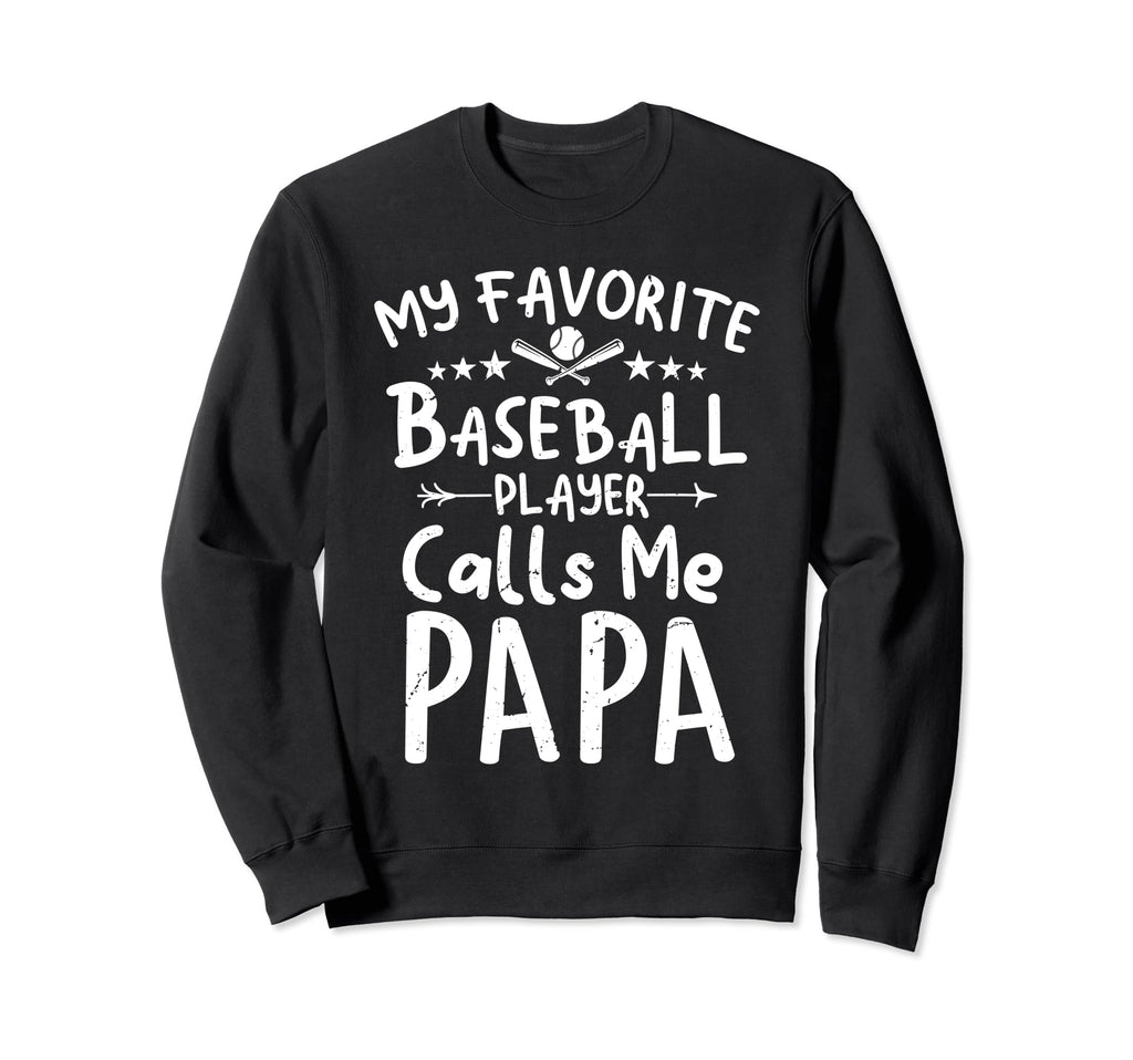 My Favorite Baseball Player Calls Me Sweatshirt - Graphic Print Men Women - T-Shirt, Sweatshirt, Hoodie