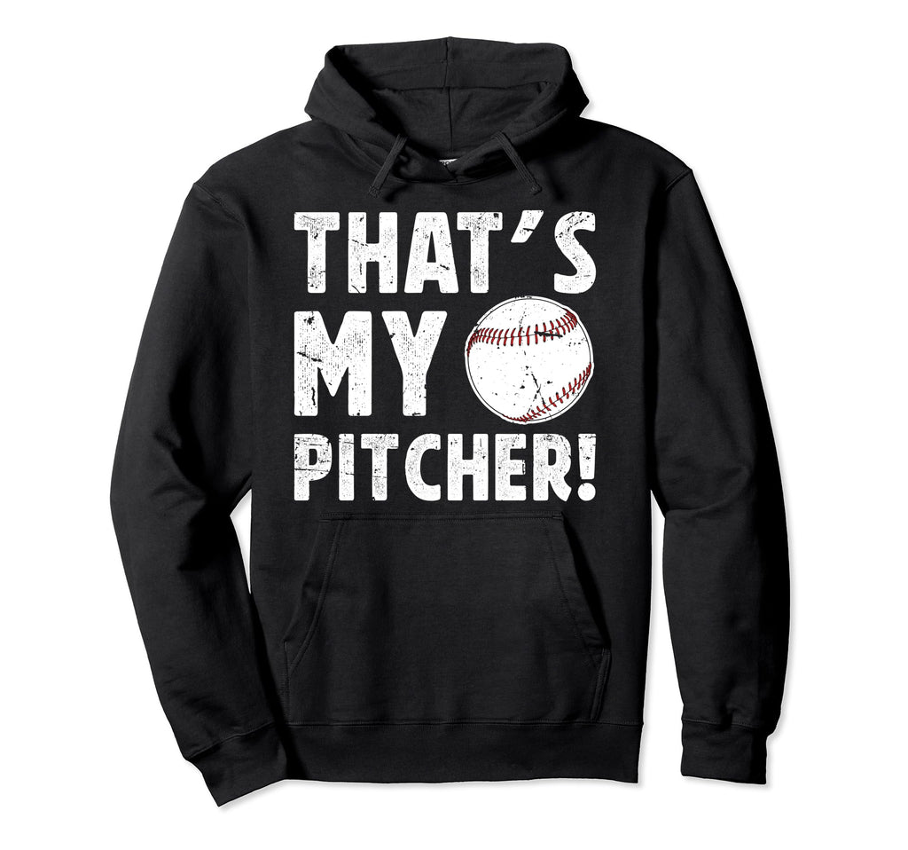 Thats My Baseball Pitcher Dad Baseball Hoodie - Unique Graphic Unisex - T-Shirt, Sweatshirt, Hoodie