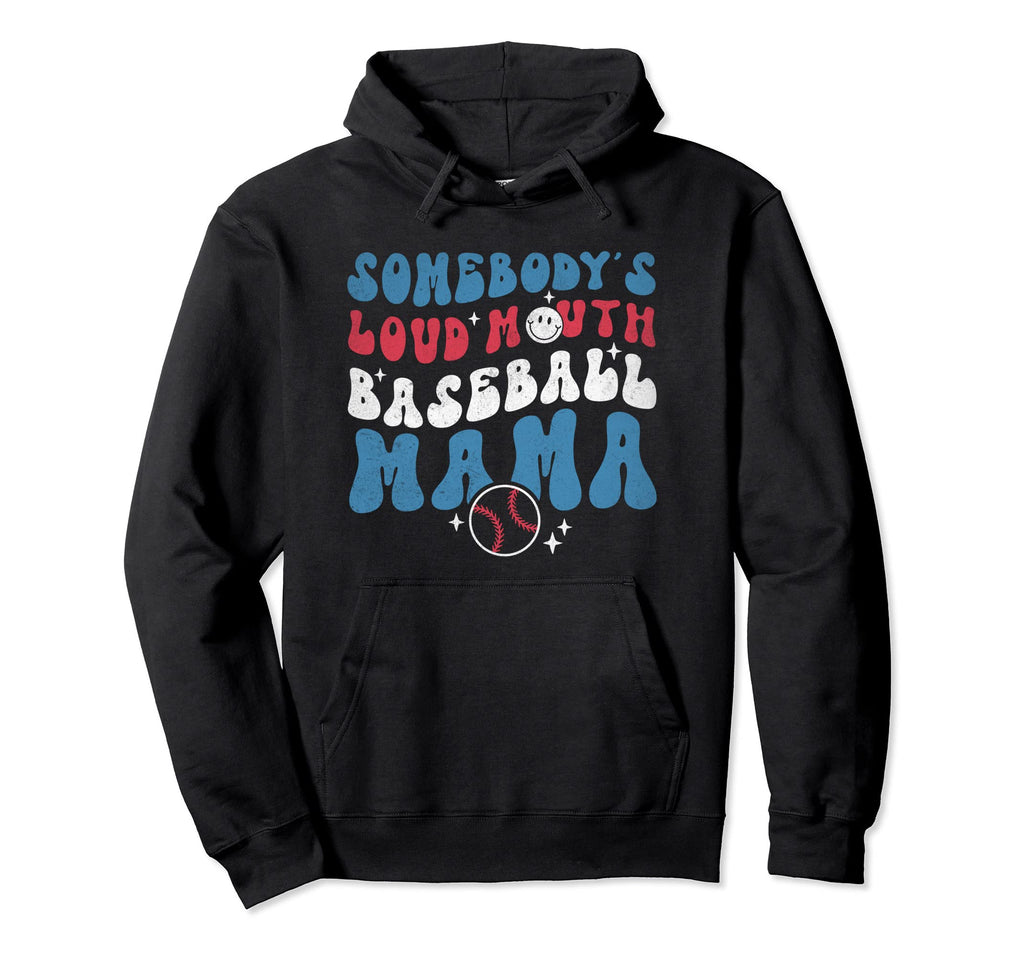 Funny Mothers Day Somebodys Loud Hoodie - Streetwear Style for Adults - T-Shirt, Sweatshirt, Hoodie