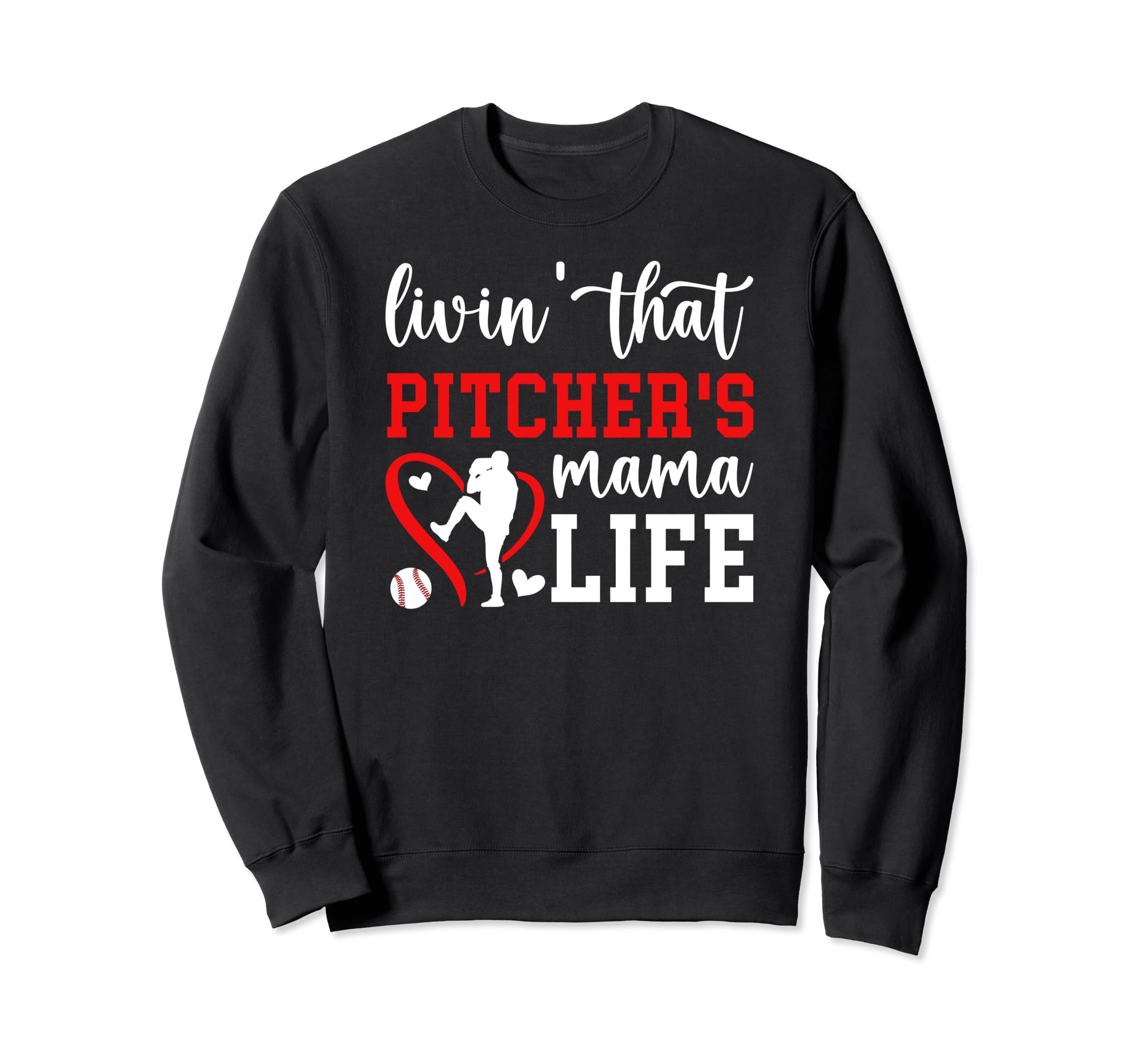 Baseball Pitcher Mama Life Sweatshirt - Streetwear Style for Adults - T-Shirt, Sweatshirt, Hoodie