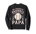 Baseball Dad My Favorite Baseball Player Sweatshirt - Graphic Print Unisex - T-Shirt, Sweatshirt, Hoodie