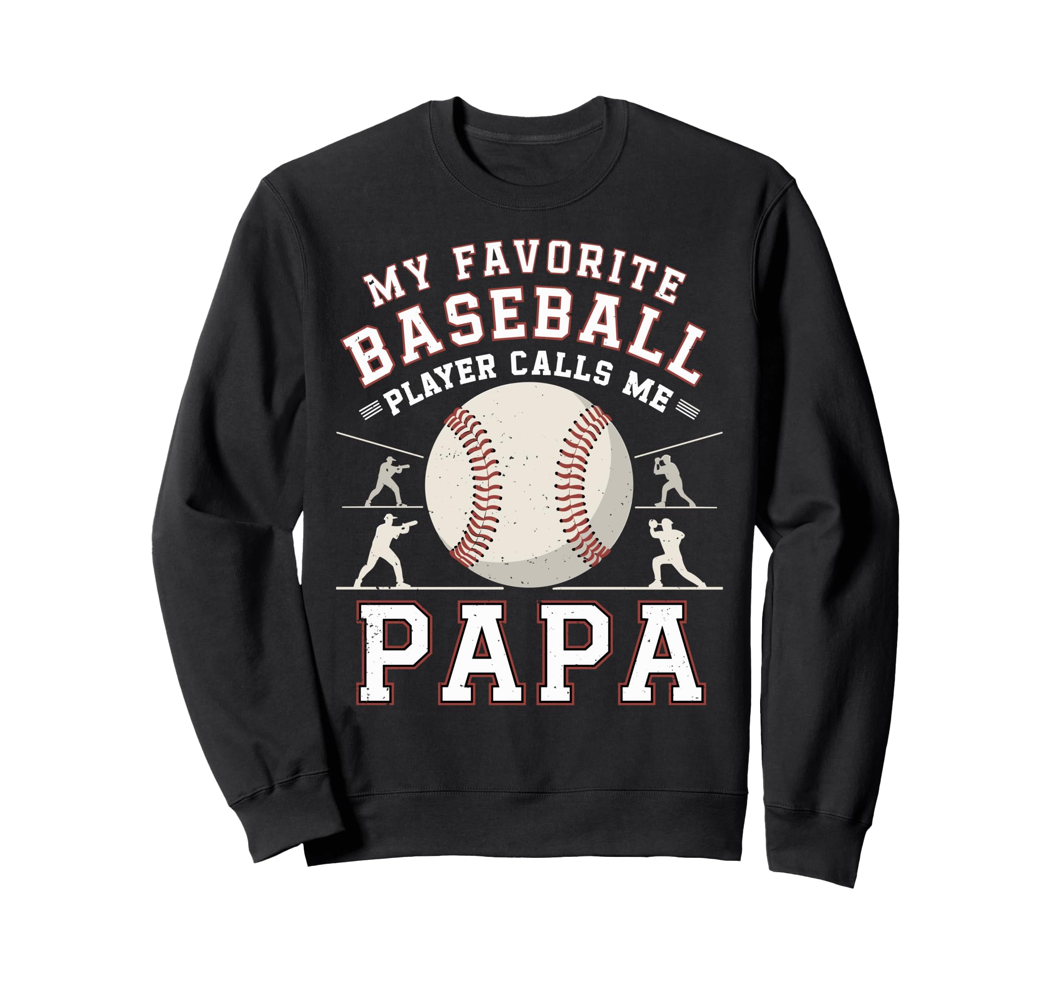 Baseball Dad My Favorite Baseball Player Sweatshirt - Graphic Print Unisex - T-Shirt, Sweatshirt, Hoodie