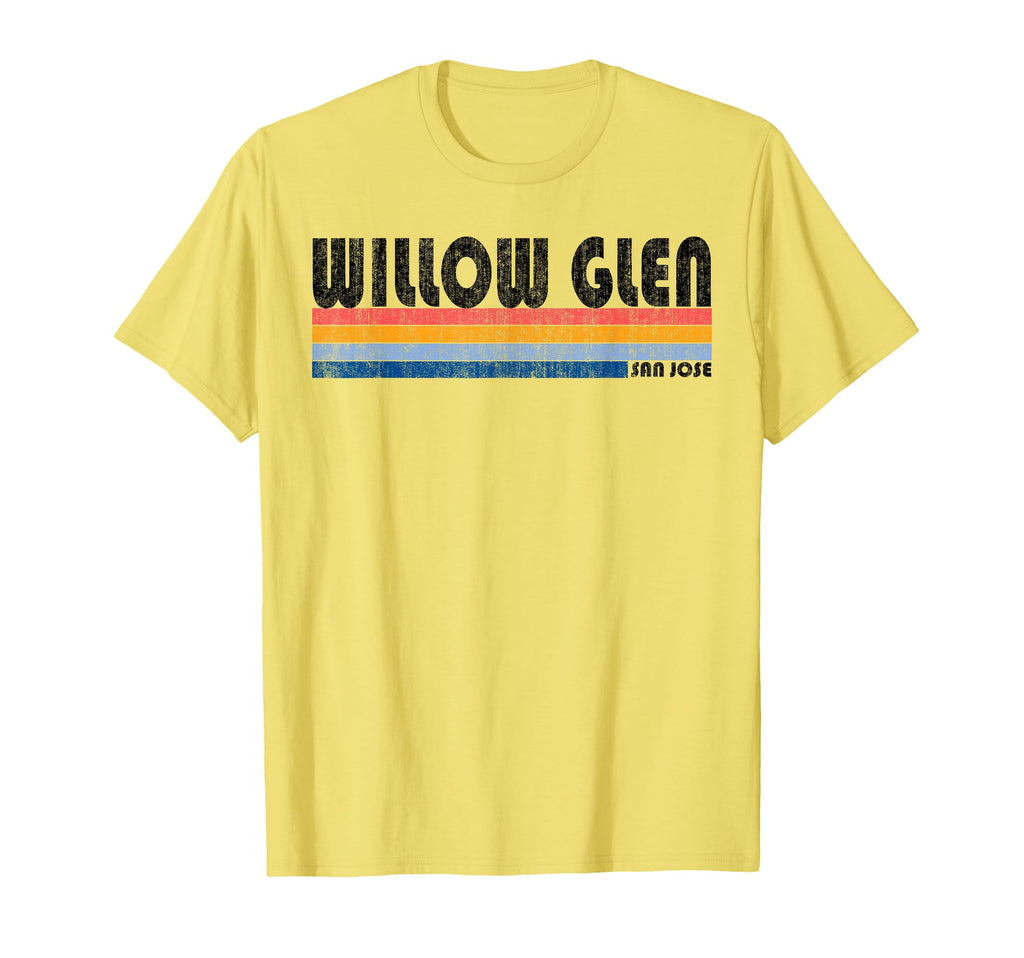 1980S Willow Glen Ca T-Shirt - Streetwear Style Unisex - T-Shirt, Sweatshirt, Hoodie