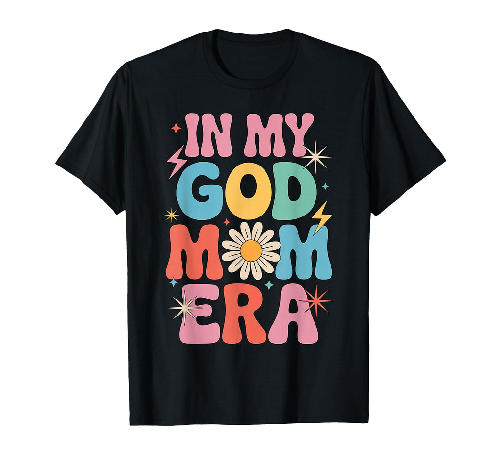 Godmom Era My God Mom Era Groovy T-Shirt - Aesthetic Graphic for Adults - T-Shirt, Sweatshirt, Hoodie