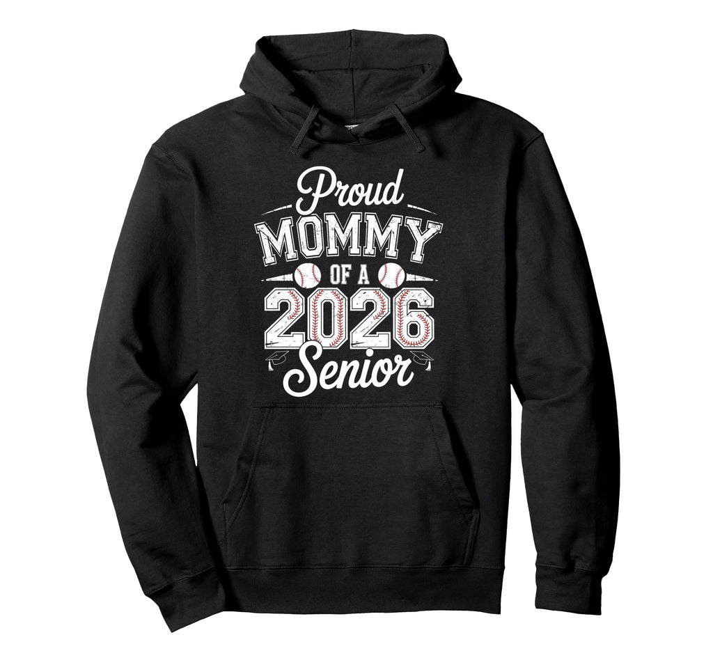 Proud Mommy 2026 Senior Baseball Graduate Hoodie - Minimalist Print Unisex - T-Shirt, Sweatshirt, Hoodie