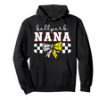 Ballpark Nana Softball Baseball Nana Hoodie - Novelty Apparel for Adults - T-Shirt, Sweatshirt, Hoodie