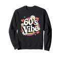 60S Vibe Party Groovy Daisy Flower Sweatshirt - Minimalist Print Men Women - T-Shirt, Sweatshirt, Hoodie