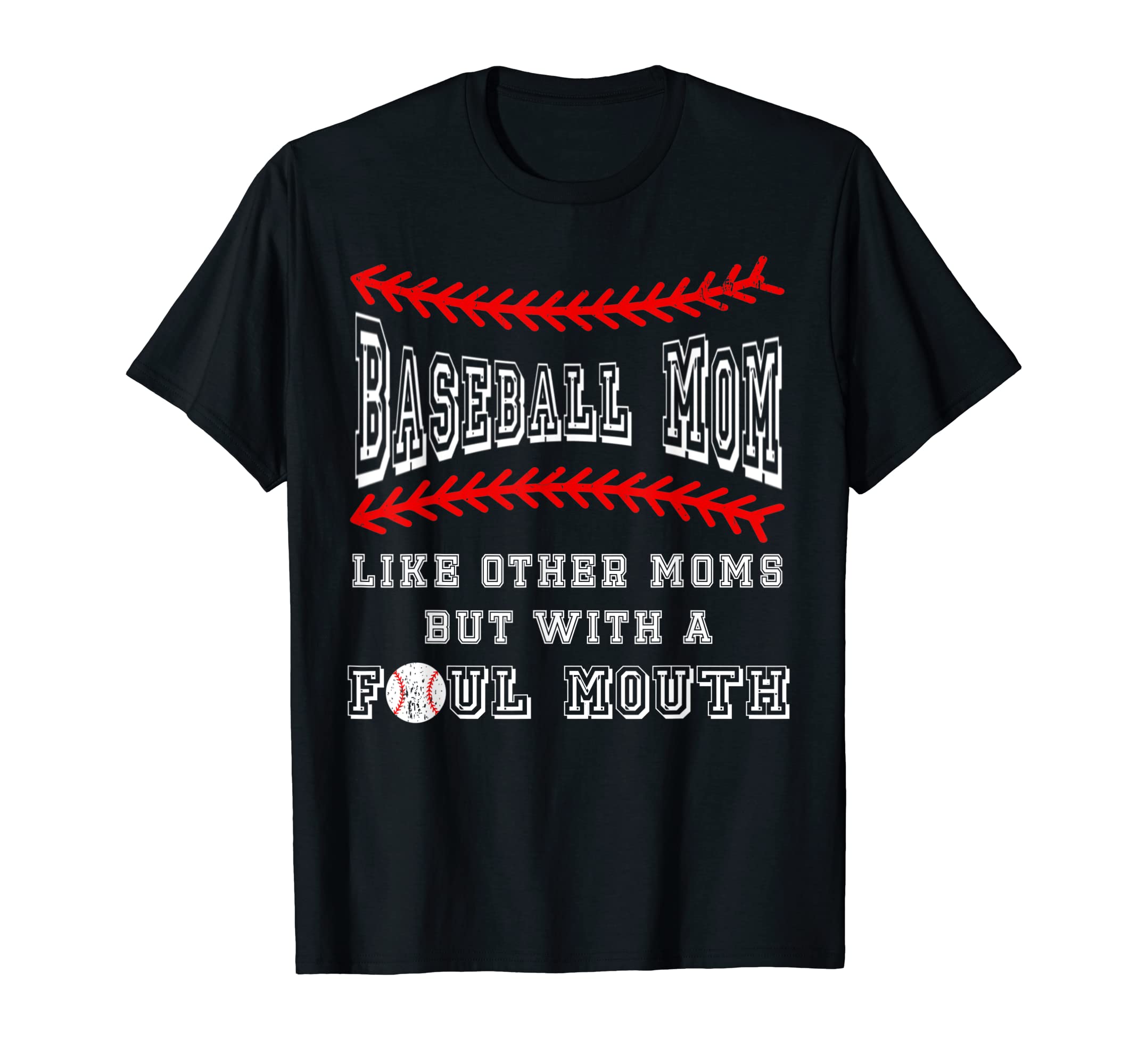 Funny Baseball Player Mom Foul Mouth T-Shirt - Trendy Graphic Men Women - T-Shirt, Sweatshirt, Hoodie