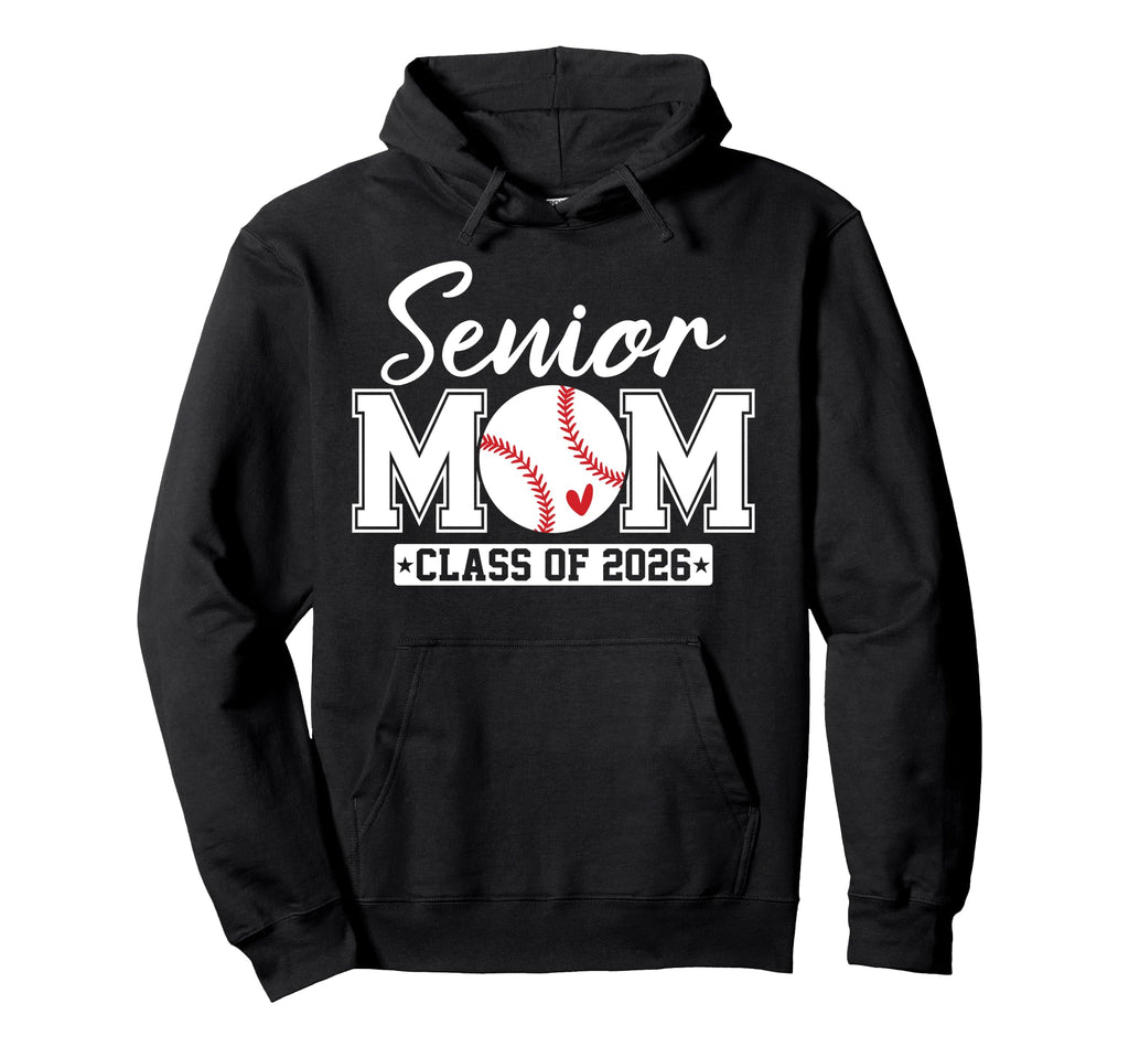Senior Mom Class 2026 Baseball Mom Hoodie - Unique Graphic Men Women - T-Shirt, Sweatshirt, Hoodie