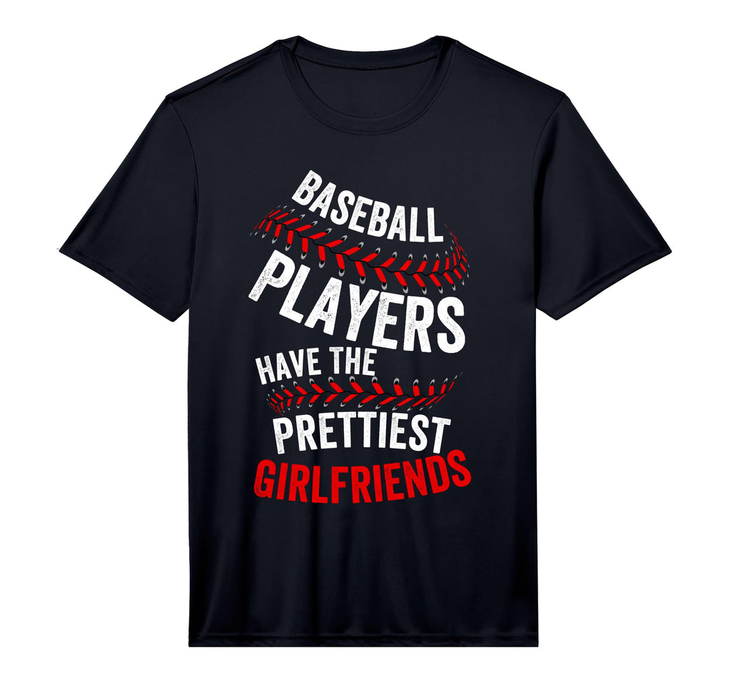 Baseball Players Have Prettiest T-Shirt - Casual Everyday Wear for Adults - T-Shirt, Sweatshirt, Hoodie