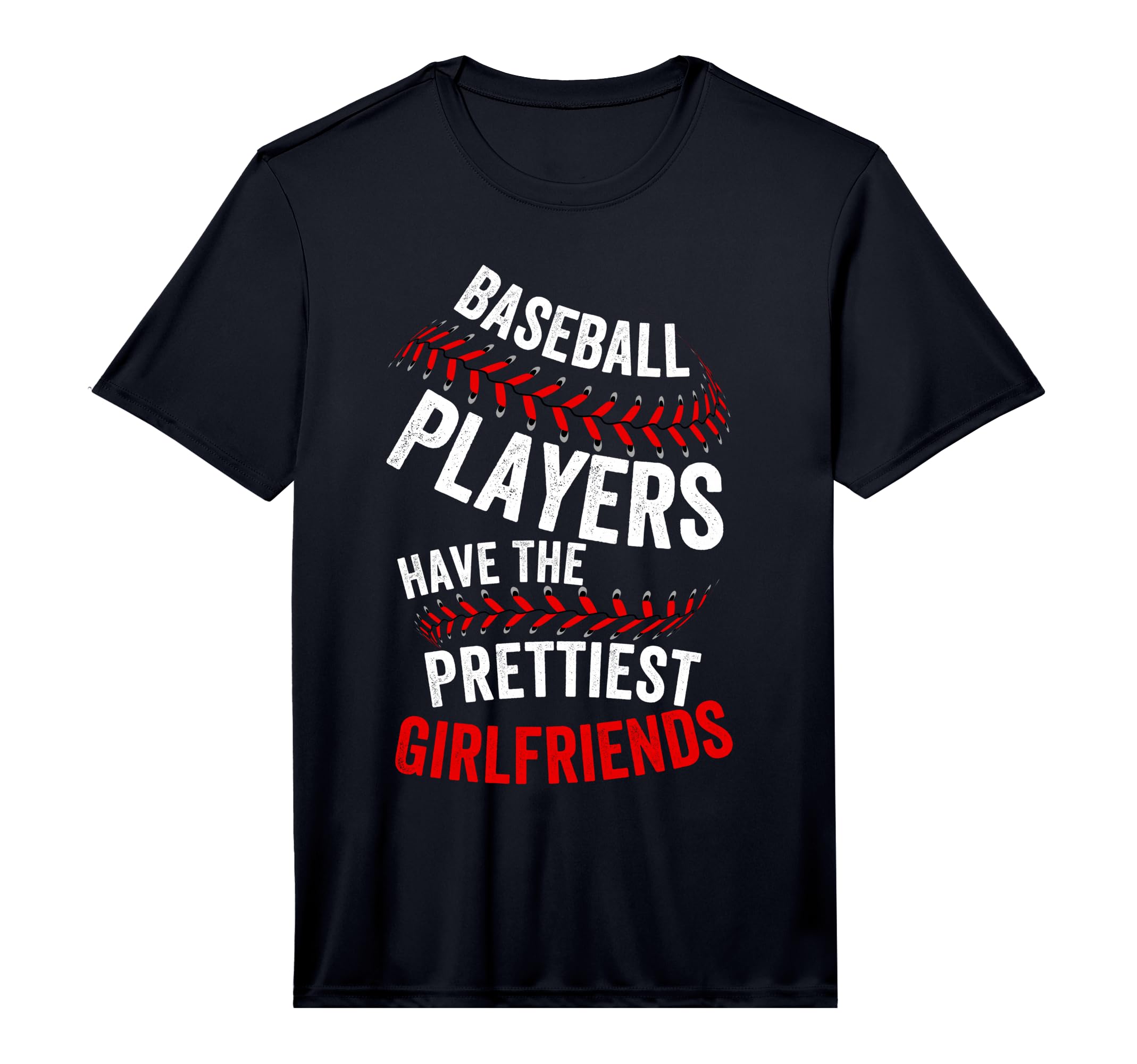 Baseball Players Have Prettiest T-Shirt - Casual Everyday Wear for Adults - T-Shirt, Sweatshirt, Hoodie