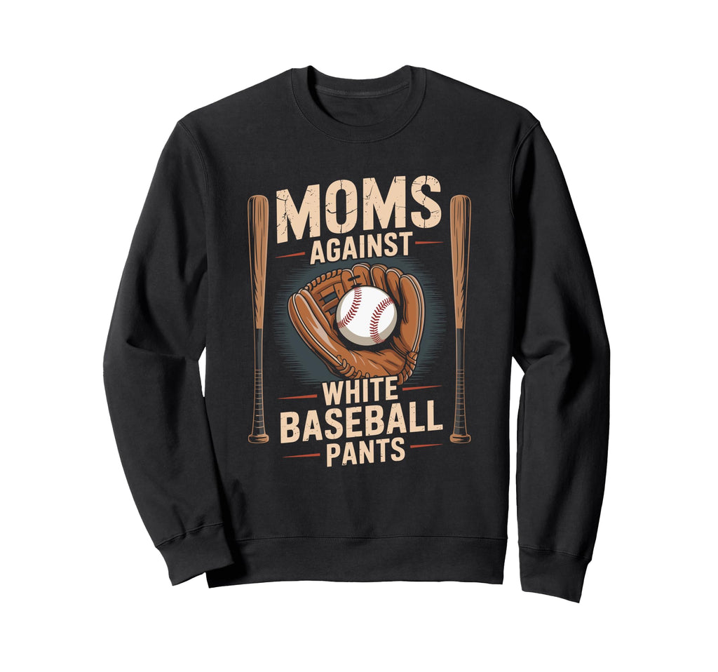 Baseball Player Team Moms Against Sweatshirt - Custom Art Print Men Women - T-Shirt, Sweatshirt, Hoodie