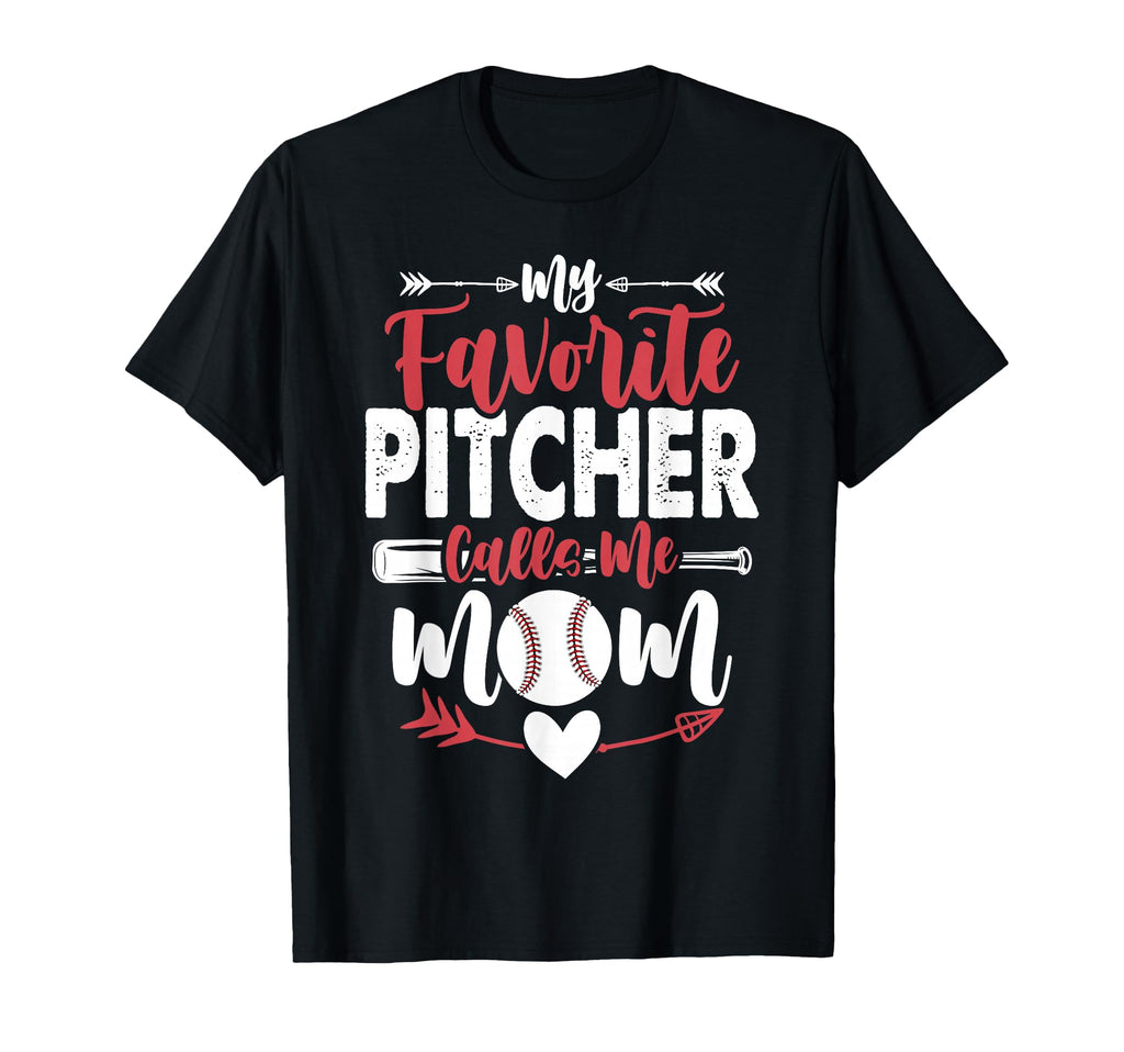 My Favorite Pitcher Calls Me Mom T-Shirt - Graphic Print Men Women - T-Shirt, Sweatshirt, Hoodie