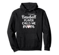 My Favorite Baseball Player Calls Me Hoodie - Aesthetic Graphic for Adults - T-Shirt, Sweatshirt, Hoodie