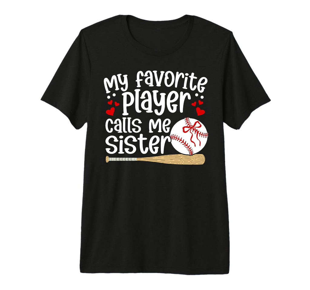Baseball Sister Baseball Player Proud T-Shirt - Graphic Print Men Women - T-Shirt, Sweatshirt, Hoodie