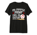 Baseball Sister Baseball Player Proud T-Shirt - Graphic Print Men Women - T-Shirt, Sweatshirt, Hoodie