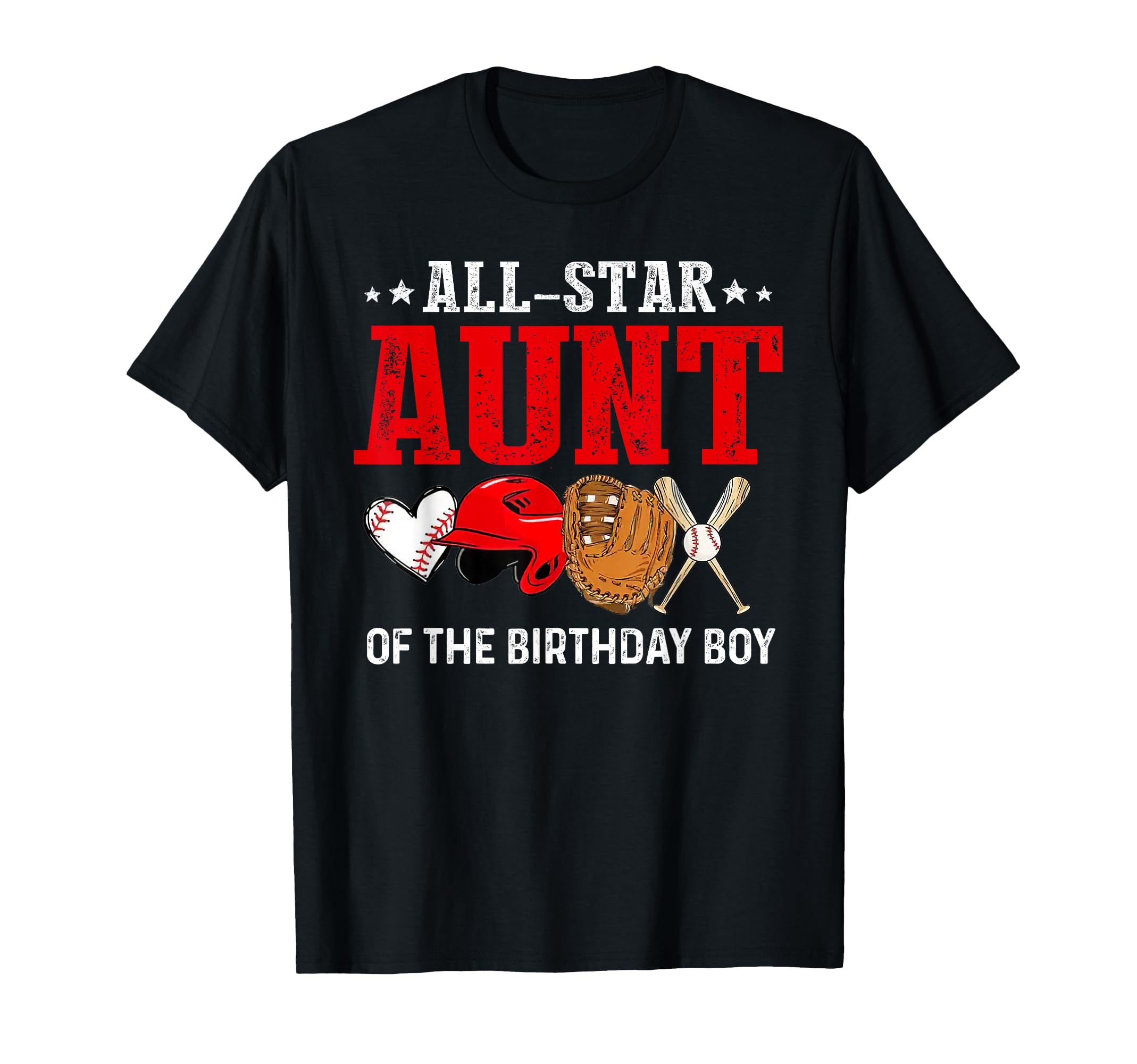 All Star Aunt Birthday Baseball T-Shirt - Casual Everyday Wear Unisex - T-Shirt, Sweatshirt, Hoodie