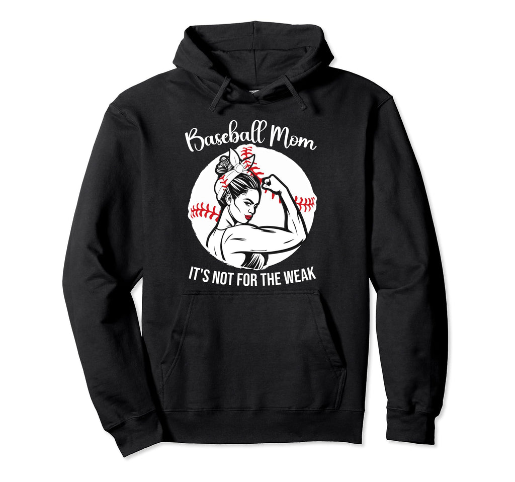 Baseball Mom Its Not Weak Funny Hoodie - Novelty Apparel Men Women - T-Shirt, Sweatshirt, Hoodie
