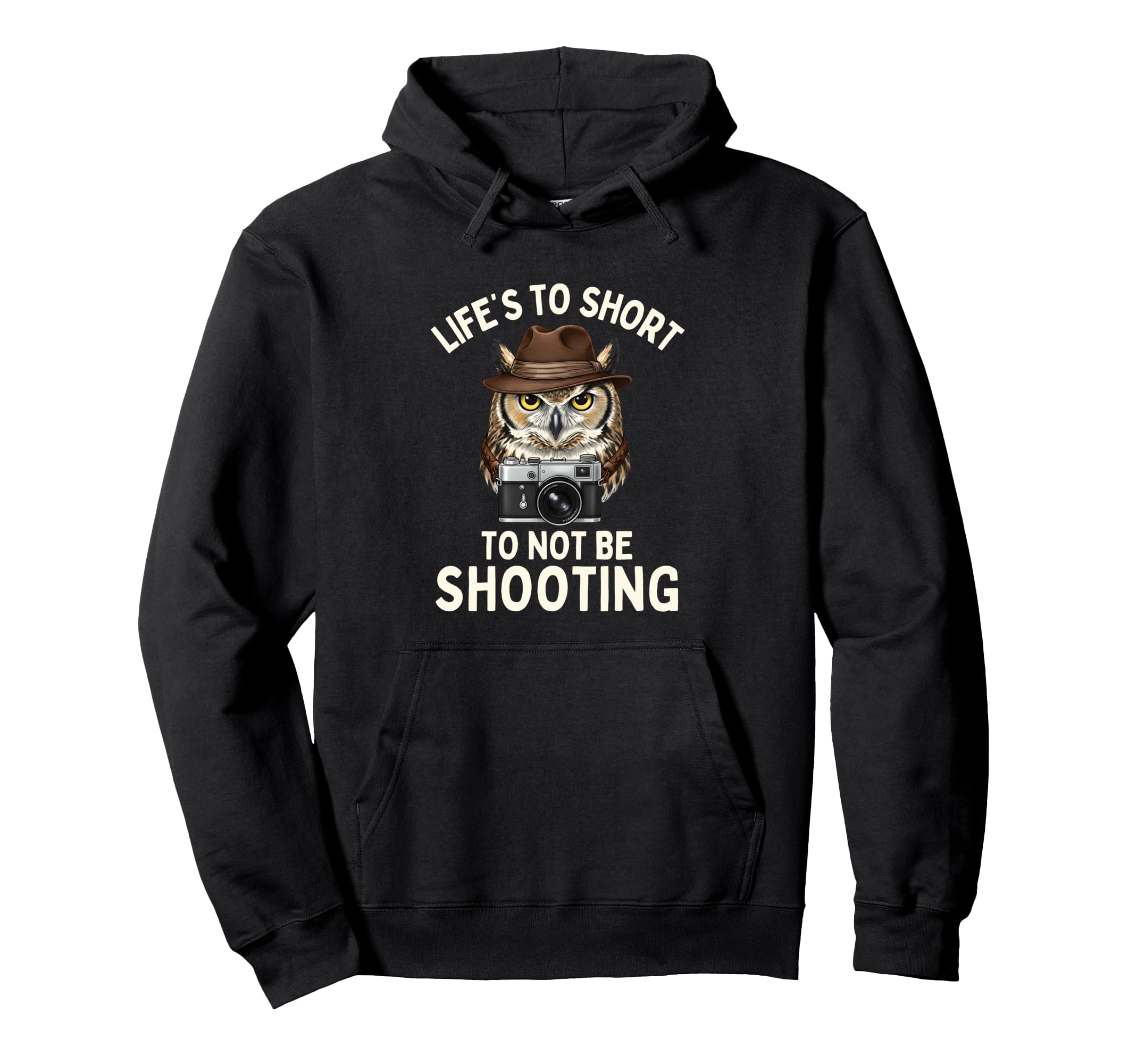 Lifes Too Short To Not Be Shooting Hoodie - Fun Novelty Design Unisex - T-Shirt, Sweatshirt, Hoodie