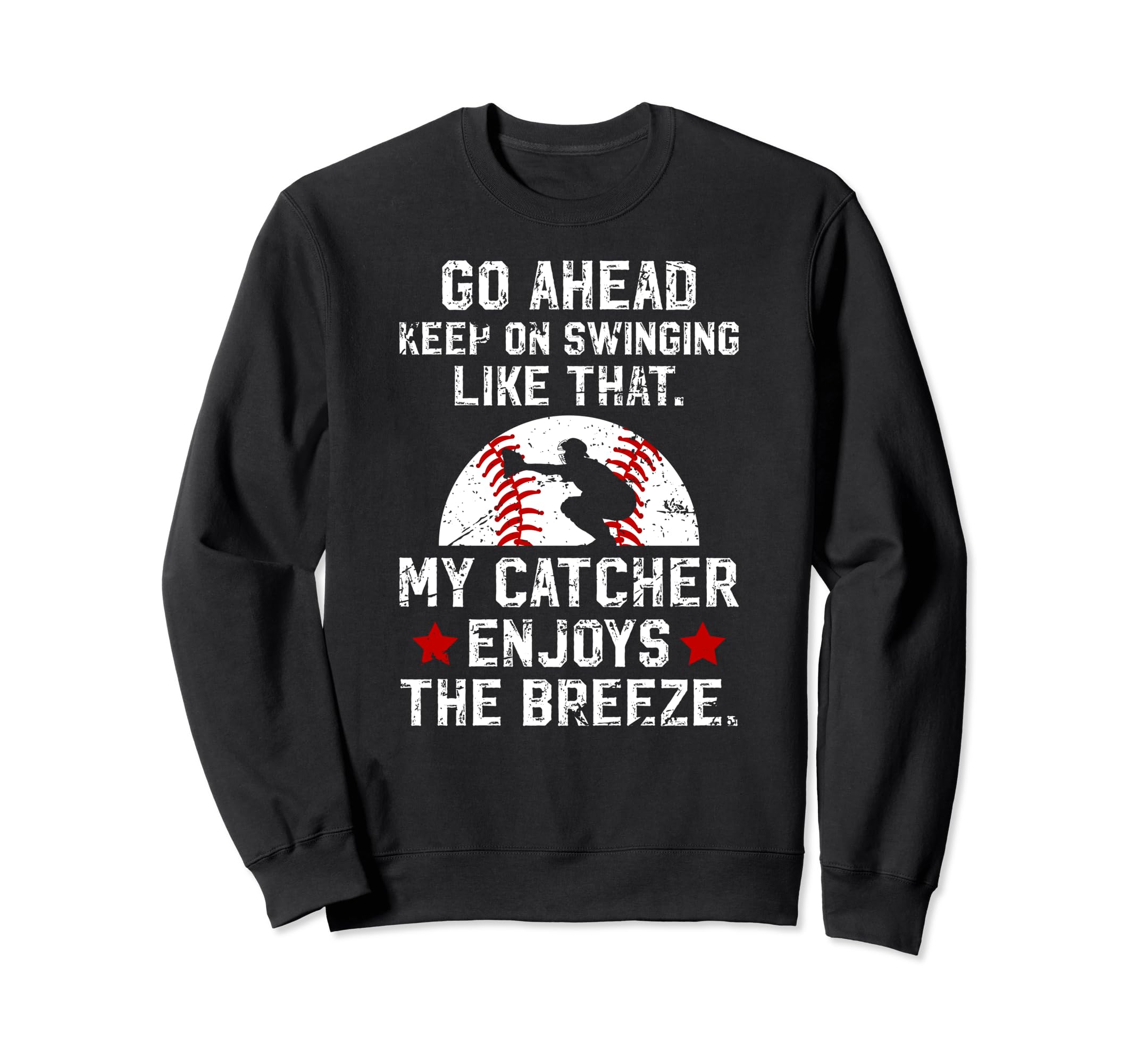 Funny Baseball Catcher Mom Baseball Sweatshirt - Unique Graphic Men Women - T-Shirt, Sweatshirt, Hoodie