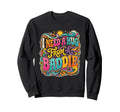 I Need Hug From Baddie Groovy Funny Sweatshirt - Fun Novelty Design Unisex - T-Shirt, Sweatshirt, Hoodie