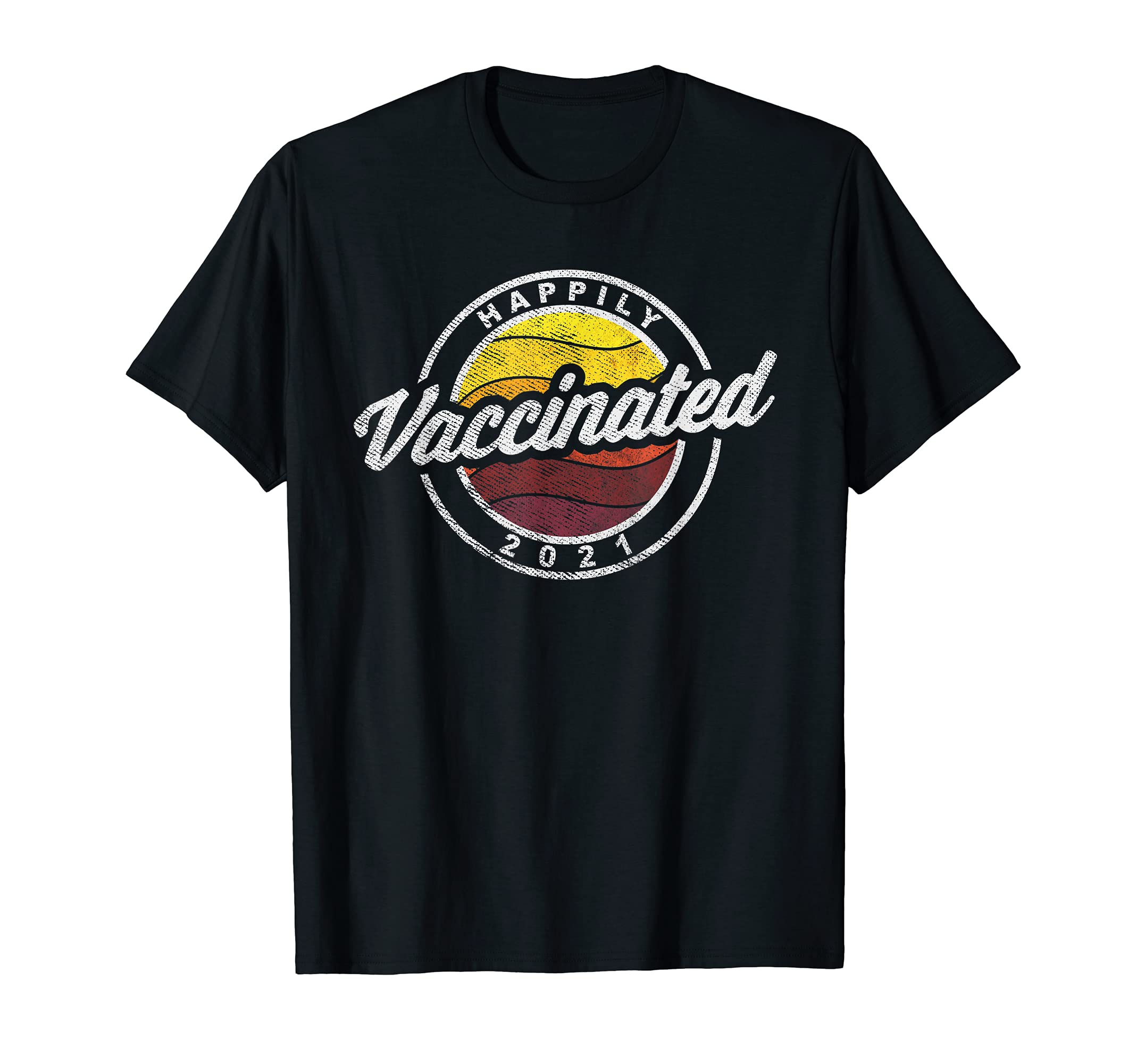 Sunset Happily Vaccinated 2021 T-Shirt - Graphic Print for Adults - T-Shirt, Sweatshirt, Hoodie
