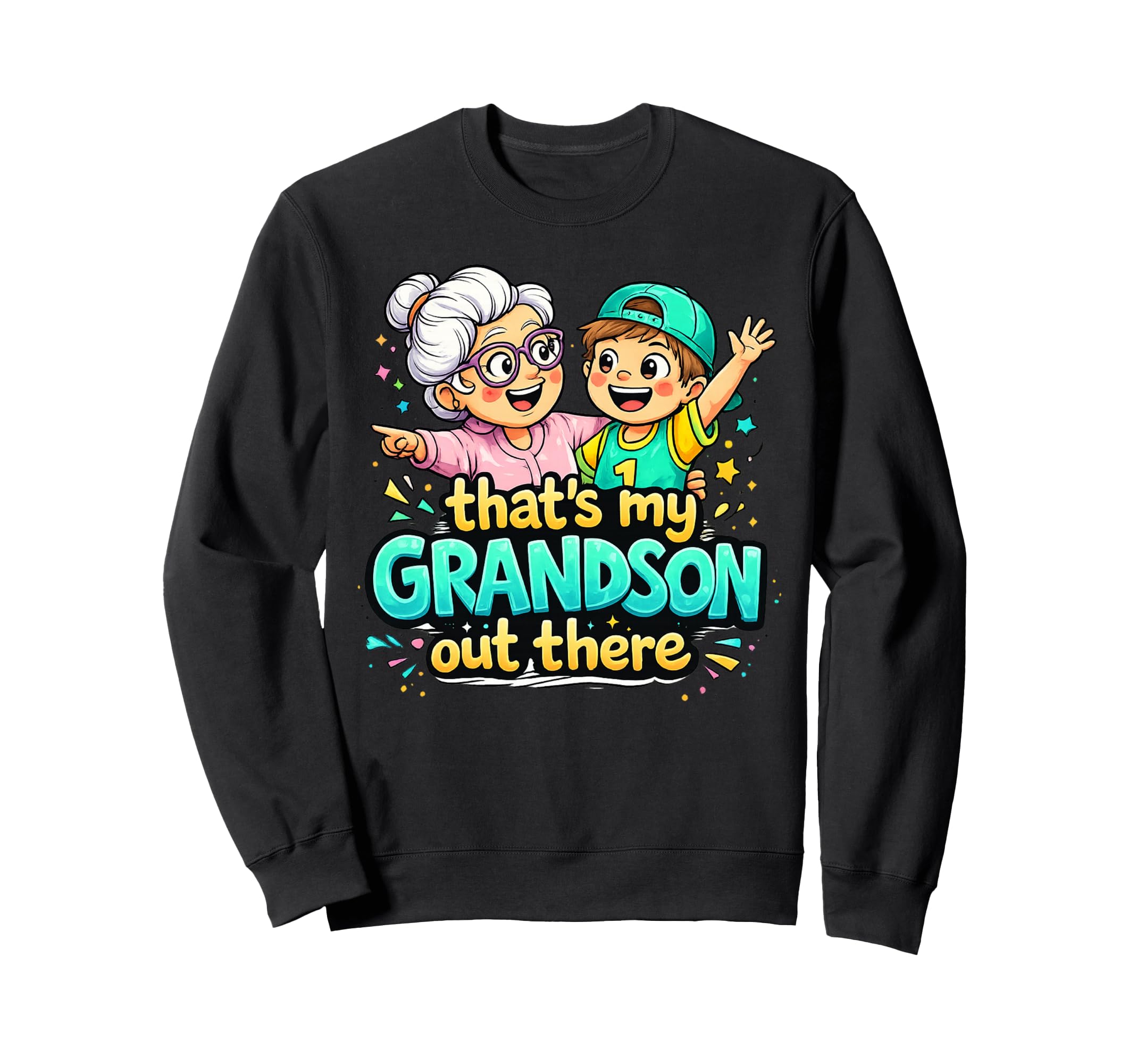 Thats My Grandson Out There Grandma Sweatshirt - Custom Art Print Unisex - T-Shirt, Sweatshirt, Hoodie