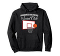 Abandoned Basketball Girlfriend Hoodie - Fun Novelty Design Men Women - T-Shirt, Sweatshirt, Hoodie