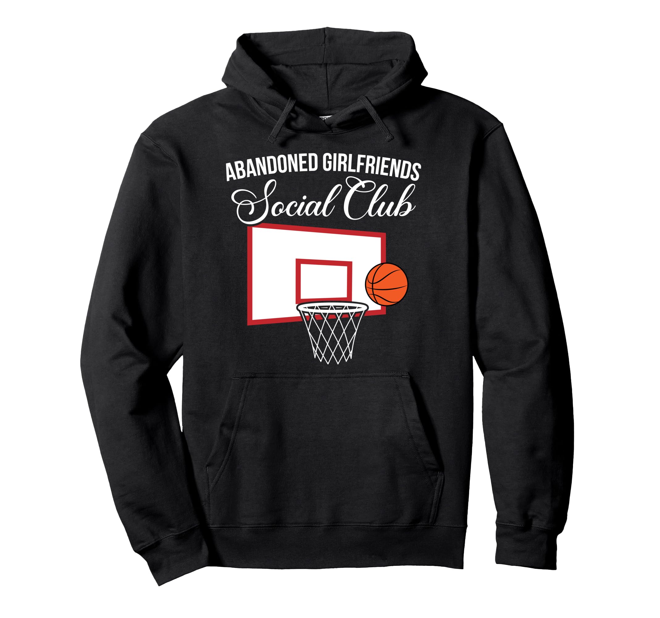 Abandoned Basketball Girlfriend Hoodie - Fun Novelty Design Men Women - T-Shirt, Sweatshirt, Hoodie