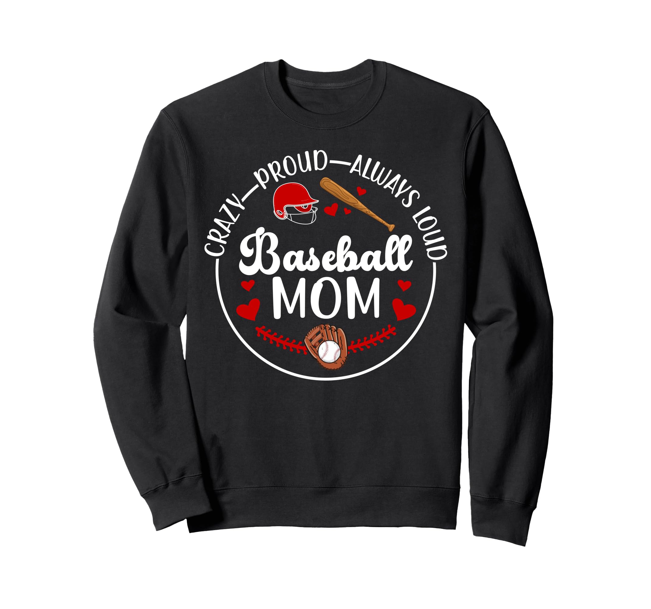 Crazy Proud Baseball Mom Baseball Sweatshirt - Minimalist Print Men Women - T-Shirt, Sweatshirt, Hoodie