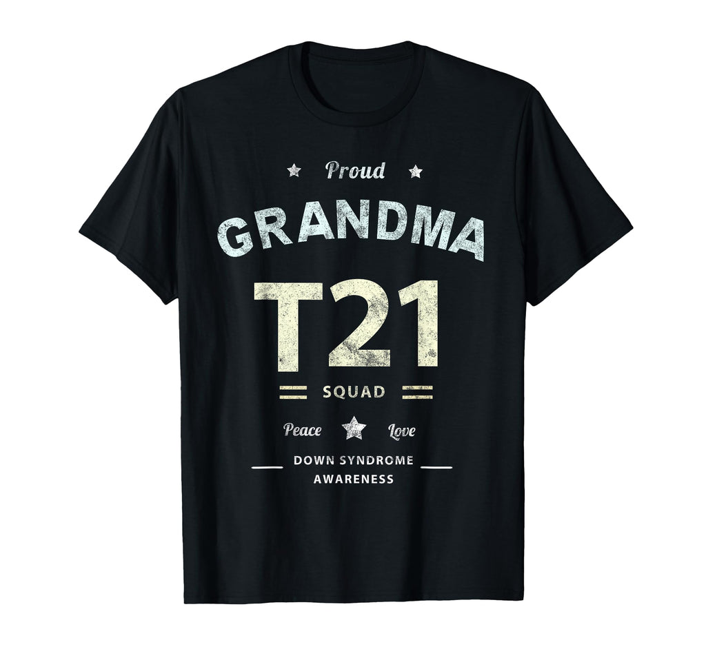 Proud Grandma T21 Squad Down Syndrome T-Shirt - Custom Art Print Men Women - T-Shirt, Sweatshirt, Hoodie