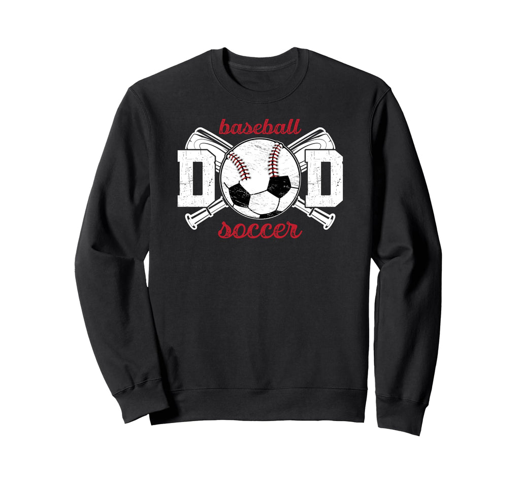 Baseball Soccer Dad Soccer Sweatshirt - Casual Everyday Wear Men Women - T-Shirt, Sweatshirt, Hoodie