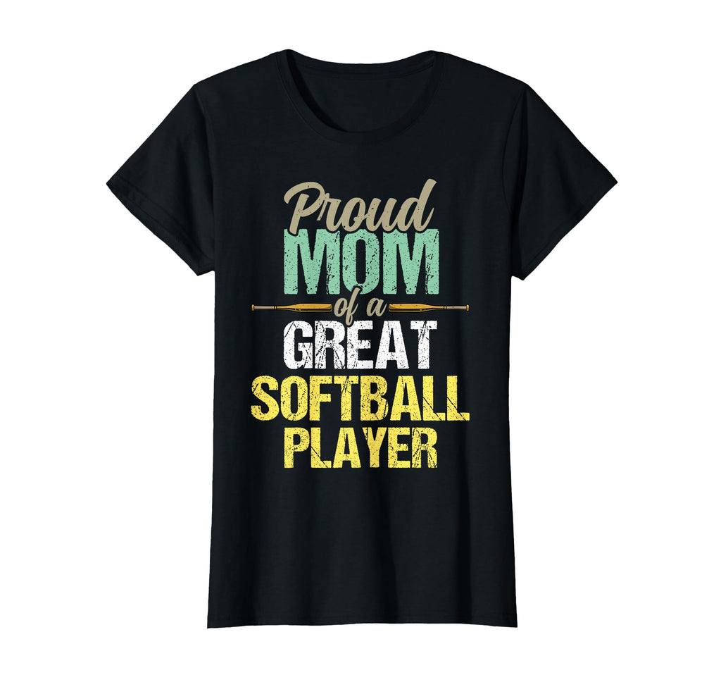 Proud Mom Great Softball Player T-Shirt - Streetwear Style Men Women - T-Shirt, Sweatshirt, Hoodie