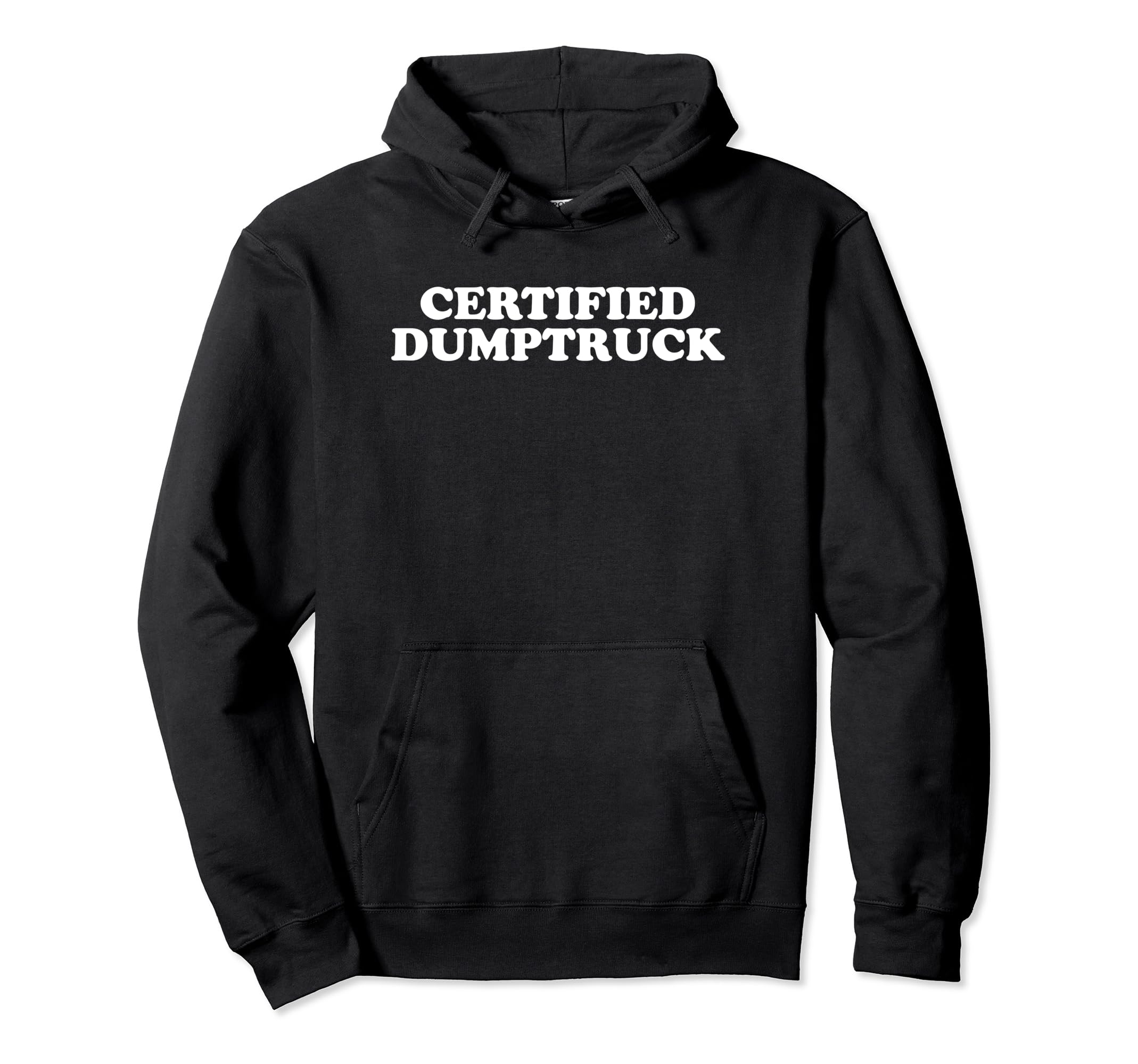 Certified Dumptruck Funny Y2K Aesthetic Hoodie - Graphic Print Unisex - T-Shirt, Sweatshirt, Hoodie