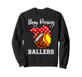 Busy Raising Ballers Funny Sweatshirt - Custom Art Print Men Women - T-Shirt, Sweatshirt, Hoodie